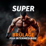 Super Brûlage Hors Saison
